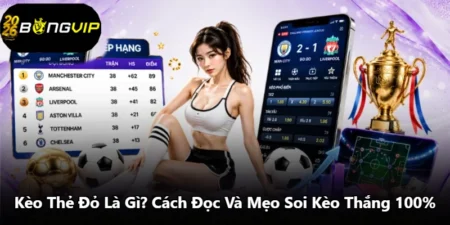 Kèo Thẻ Đỏ Là Gì? Cách Đọc Và Mẹo Soi Kèo Thắng 100%