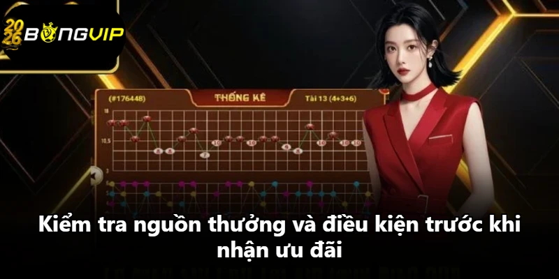 Kiểm tra nguồn thưởng và điều kiện trước khi nhận ưu đãi