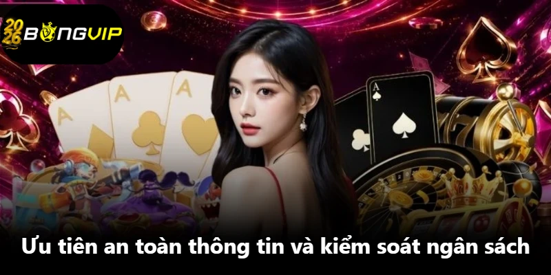 Ưu tiên an toàn thông tin và kiểm soát ngân sách