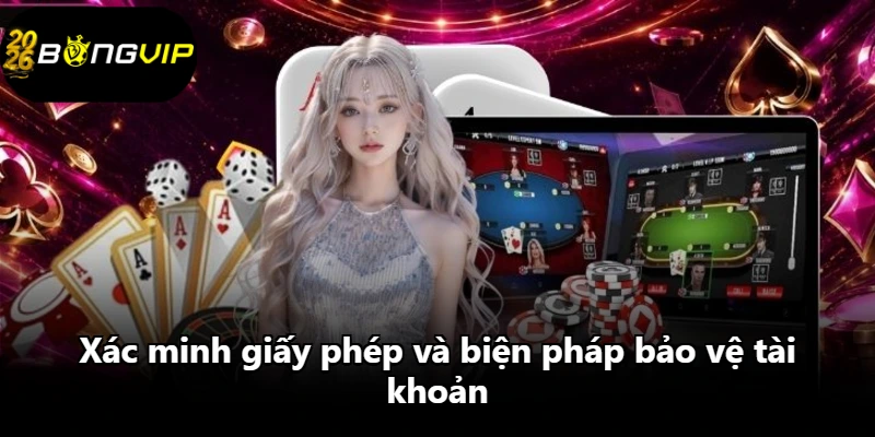 Xác minh giấy phép và biện pháp bảo vệ tài khoản